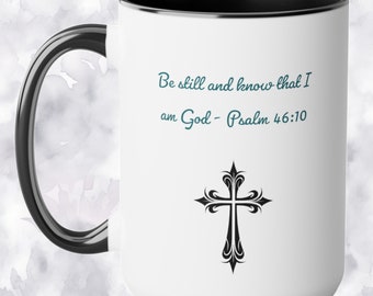 Christian Gift, Be Still and Know Psalm Coffee Mug with Bible quote