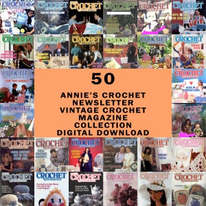 50 Annie&#39;s Crochet Newsletter Magazines Archive Collection PDF | Vintage Crochet and Amigurumi Magazine PDF | Digital Download