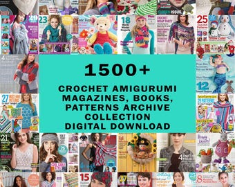 1500+ Crochet and Amigurumi Magazines, Books and Pattern Archive Collection PDF | DIY Projects and Tutorials | Digital Download