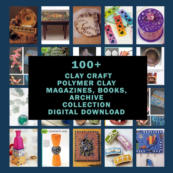 100+ Clay Craft, Polymer Clay Magazines, Books Collection PDF Digital Download