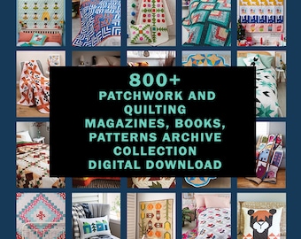 800+ Patchwork und Quilting Zeitschriften, Bücher, Muster Archivsammlung PDF Digitaler Download