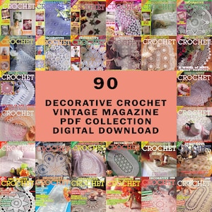 May include: A collection of 90 vintage "Decorative Crochet" magazines. The covers feature various crochet patterns, including doilies, tablecloths, and other home decor items. The text on the image reads "PDF Collection Digital Download."