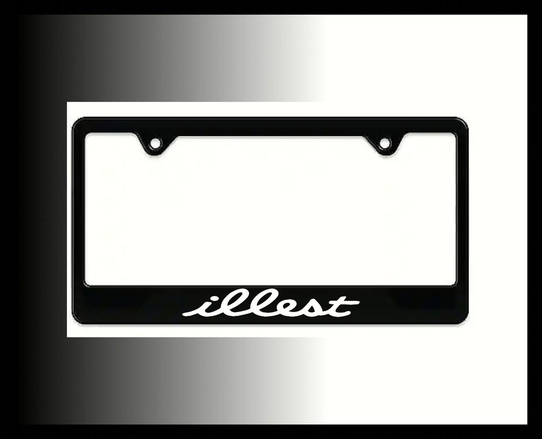 Classic Illest License Plate Frame for the Cursive Drift and Etsy