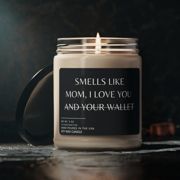 Funny Mom Candle Gift, mothersday giftful, Mom I love and your wallet, Birthday Gift For mommy, mama gift, gifte-for women, mothers day gift