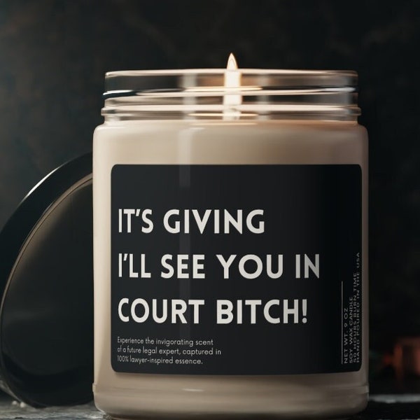 I'll see you in court bitch Lawyer Soy Wax Candle, Funny Lawyer Gift, Law School Acceptance, Bar Exam Gift, Eco Friendly 9oz. Candle