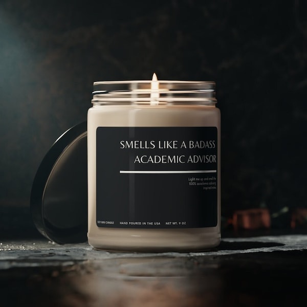 Smells like a Badass Academic Advisor, College Advisor Gift, Academic Advisor Gift, Phd Advisor Gift, Soy Wax 9oz Candle