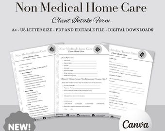 May include: Digital download of a Non Medical Home Care Client Intake Form. The form is available in A4 and US Letter sizes, in PDF and editable file formats. The image includes the text "NEW!" and "Canva".