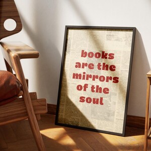 Books Are the Mirrors of the Soul Print,Books Wall Art, Book Themed Decor, Retro Dorm Bedroom Aesthetic, Librarian Teacher Office Art