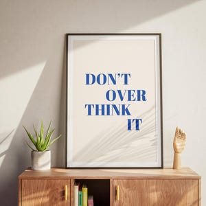 Don&#39;t Overthink It Print: Minimalist Blue Typography (PDF)