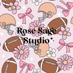 May include: A pink and brown seamless pattern featuring footballs, helmets, flowers, and bows. The text "Rose Sage Studio" is in the center of the design.