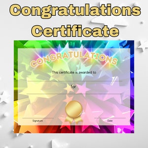 May include: A colorful certificate with a rainbow background and gold stars. The text "CONGRATULATIONS" is in a gold font with a bright glow. The certificate is for awarding someone for their achievements.