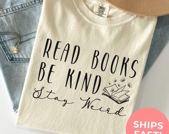 Camiseta Bookish Comfort Colors®: "Lee libros, sé amable, mantente diferente", regalo para amantes de los libros, camiseta para amantes de la lectura.