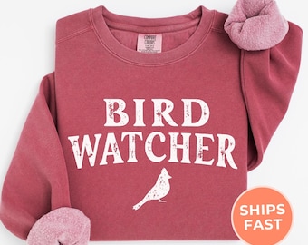 Bird Watchers Comfort Colors Sweatshirt: Bird Lover Gift, Nature Lover Shirt, Birding Aesthetic Apparel
