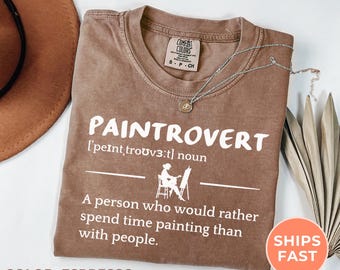Paintrovert Comfort Colors® Shirt, Funny Painting Tee, Introvert Painter Tshirt, Gift for Painting Lovers