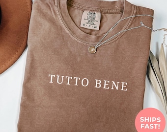 Comfort Colors Tutto Bene Shirt: Italy Vacation Tee