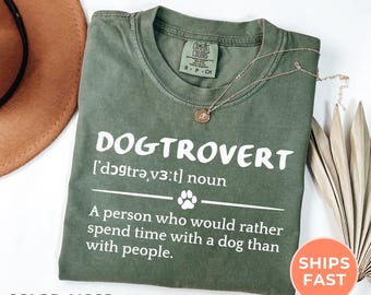 Dogtrovert Comfort Colors® Shirt, Funny Dog Mom Tee, Introvert Dog Person Tshirt, Gift for Dog Lover
