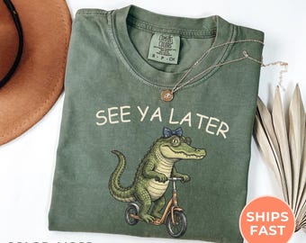 Later Gator Comfort Colors® Tee: Funny Saying Alligator T-shirt, Quirky Shirt, Silly Gifted Shirt