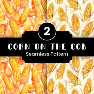 May include: Two seamless patterns featuring watercolour illustrations of corn on the cob. The corn is yellow and the husks are green. The patterns are on a white background. The text "Corn on the Cob Seamless Pattern" is displayed in black text on a white background.