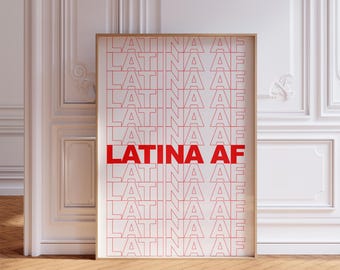 LATINA AF Digital Download Art Print, Latina Aesthetic Wall Decor, Printable Poster, Feminist Wall Art
