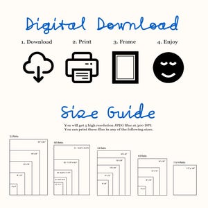 May include: A digital download guide with instructions for downloading, printing, framing, and enjoying a digital image. The guide includes a size chart with different aspect ratios and corresponding print sizes in inches.