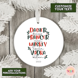 Funny Drunk Christmas Ornament, Funny Christmas Ornament, Dasher Dancer Prancer Vixen Whiskey Tequila Vodka Blitzen Christmas Ornament