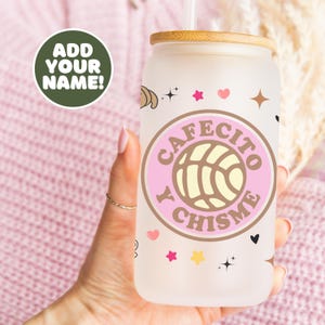 Cafecito Y Chisme Frosted Tumbler, Cafecito Chisme Mexican Glass Cup, Cafecito Chisme Chula Chismosa Cabrona Chingona Perrona Toxica