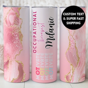 Occupational Therapist Tumbler, Occupational Therapy Cup, OT Appreciation Gift, OT Cup, OT Tumbler, Custom Ot Graduation Gifts Personalized