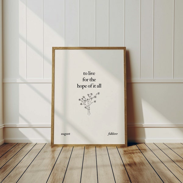 For The Hope Of It All Digital Print | Folklore August Taylor Swift | Minimalist printable wall art | Swiftie gift bedroom dorm decor