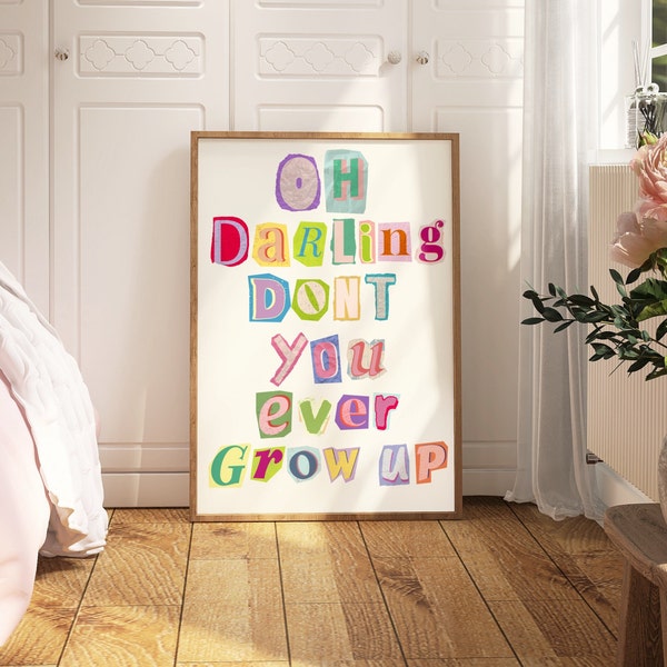 Darling Don't You Ever Grow Up Digital Print |  Never Grow Up Taylor Swift | Nursery decor gallery wall art | Swiftie bedroom kids decor