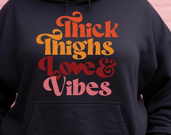 Sudadera con capucha "Thick Thighs Love & Vibes" / Camisa de melanina para mujeres negras Sudadera con capucha para chicas negras Sudadera con capucha mágica, afroamericana