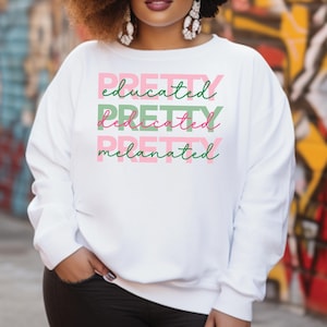 Pretty Sweatshirt, Alpha Kappa Alpha, AKA, Sorority shirt, 1908 T, Divine 9 shirt, HBCU shirt, Soror T, Soror Shirt, Greek shirt, AKA Shirt