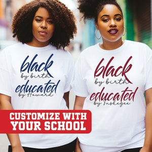 HBCU Pride Shirt, Custom HBCU School Shirt, HBCU Apparel, Black and Educated Shirt, Historically Black University, College Shirt, Grad gift