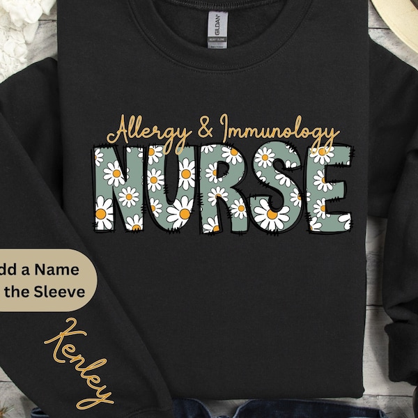 Personalized Allergy and Immunology Nurse, Nurse Shirt, Custom Allergy & Immunology Sweatshirt, RN Name on Sleeve, Allergy and Immunology