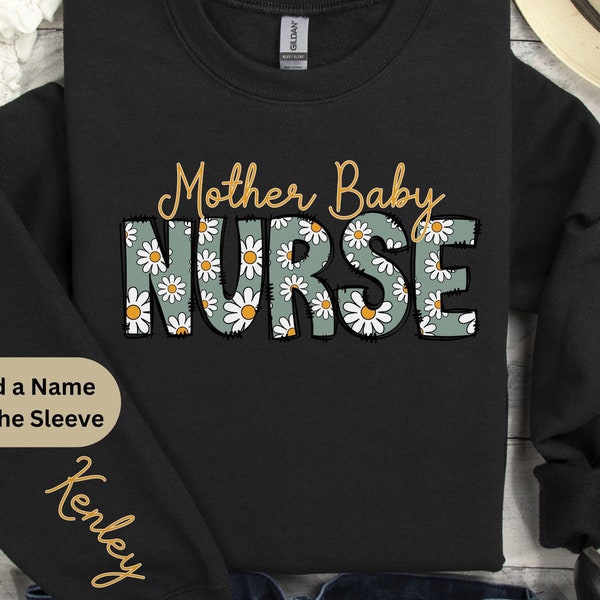 Personalized Mother Baby Nurse, Custom Mother Baby Nurse Sweatshirt, Custom Mother Baby Nurse Gift, Custom Mother Baby Nurse Shirt, Crewneck