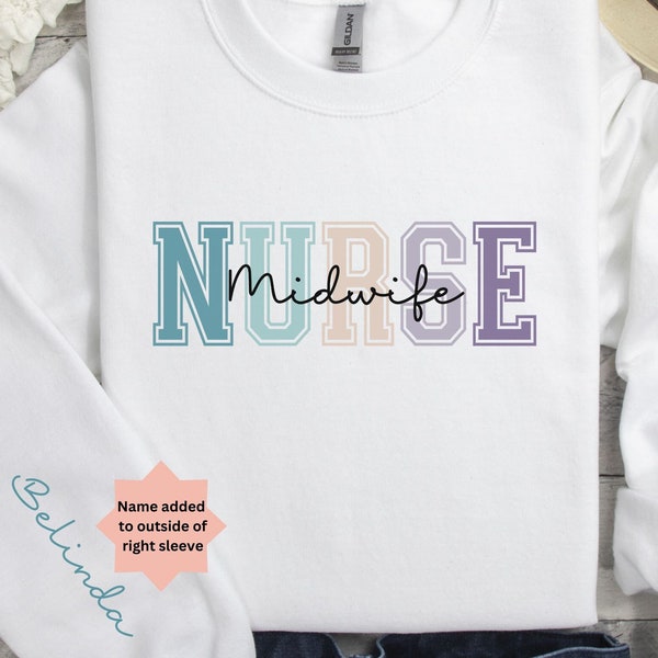 Personalized Nurse Midwife, Custom Midwife Sweatshirt, Custom Midwife RN, Midwife Nurse Shirt, Nurse Midwife Shirt, Nurse Midwife Gift