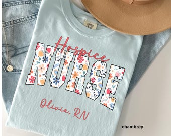 Comfort Colors® Hospice Nurse, Personalized Hospice Nurse Shirt, Hospice Nurse Gift, Custom Nurse Shirt, Hospice Team Gift, Hospice RN Gift