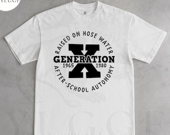 Generation X Shirt, Retro Gen X T-Shirt, Funny Nostalgia Tee, 80s 90s Vintage Graphic Top, Raised on Hose Water Shirt for Adults