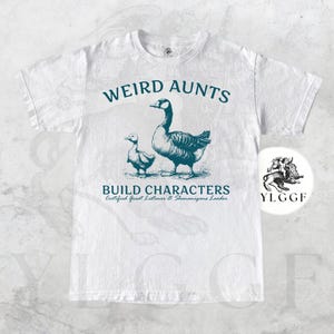 Weird Aunts Build Characters T-Shirt Funny Auntie Goose Shirt Cool Aunt Gift Tee Quirky Animal Shirt for Aunt Birthday or Mothers Day