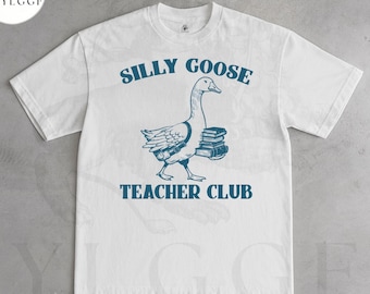 Silly Goose Teacher Club Shirt, Funny Teacher T Shirt, Cute Goose Graphic Tee, Teacher Appreciation Gift, School Humor Shirt