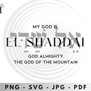 El Shaddai, God Almighty svg, png, jpg, pdf, Names of God, Hebrew, Christmas gift for him and her. Quality svg, png, jpg, clipart, cricut