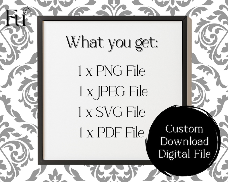 Puede incluir: Un archivo digital cuadrado con un borde negro sobre un fondo blanco. El texto dice: What you get: 1 x PNG File, 1 x JPEG File, 1 x SVG File, 1 x PDF File. Un c&iacute;rculo negro en la esquina contiene el texto: Custom Download Digital File.