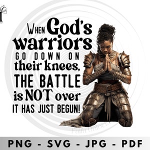 God's warriors on their knees win the battle svg, scripture svg, Bible Quote svg, Girl Quote svg, Cut Files for Cricut & Silhouette image 1