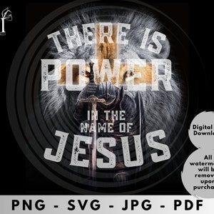 May include: A digital download of a graphic design featuring a lion's head with a cross behind it. The text "There is power in the name of Jesus" is superimposed on the image.