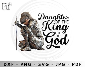 Puede incluir: Una ilustración digital de una mujer con armadura arrodillada con una espada en la mano. El texto "Daughter of the King Child of God" está escrito en una fuente decorativa.