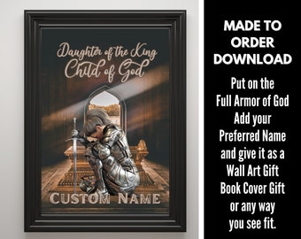 Custom Daughter of the King Child of God Digital Download, Gift Idea, Wall Art, Book Cover, Armour of God, Warfare, Gift idea for her, Print