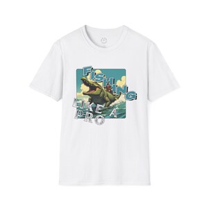 Fishing Like a Pro Unisex Softstyle T-Shirt - Perfect for Anglers & Outdoor Enthusiasts,gator