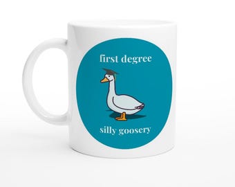 Funny Graduation Mug, Silly Goose Mug, Graduation Gift