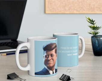 NEW! Inspirational Quote Mug | Heroes Series | John F. Kennedy (Ceramic 11oz)