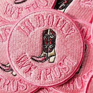 In Dolly We Trust Embroidered Iron-On Patch Cowgirl Boot - Nashville Country Charm for Hat, Clothing, Trucker Hat Bar, Rodeo, Texas Pink