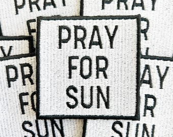 Pray for Sun Patch Embroidered Iron-On Patch - Black and White Patch for Hat, Bag and Clothing Surf & Beach Enthusiasts California Florida